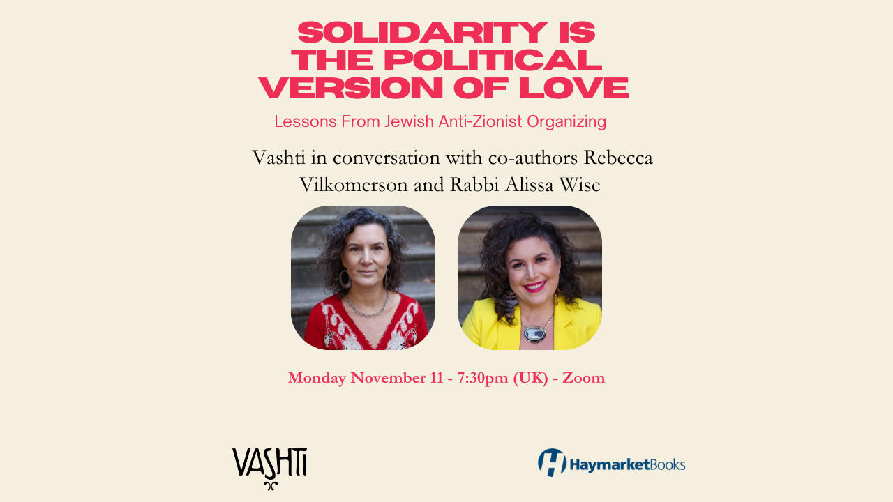 Vashti in Conversation: Solidarity is the Political Version of Love